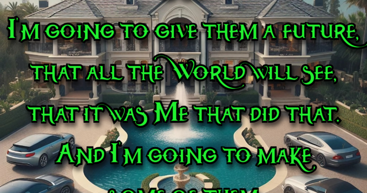 God: I’m going to make some of them Millionaires