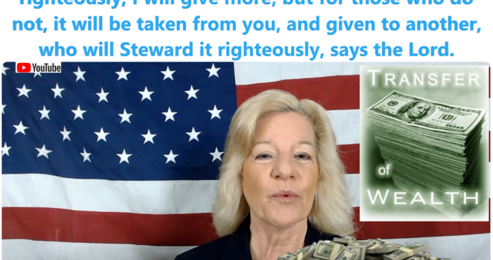 Divine Prophecy: Money System Overturned, Great Wealth & Newness Spring Forth!