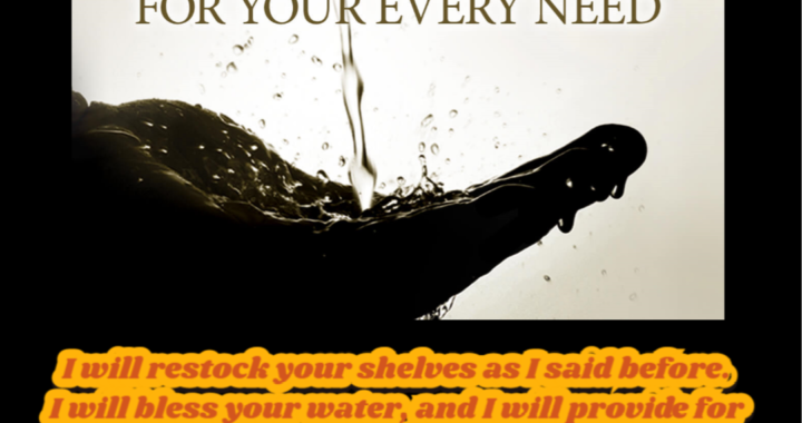 I will Restock, Bless & Provide. Time of My Justice.