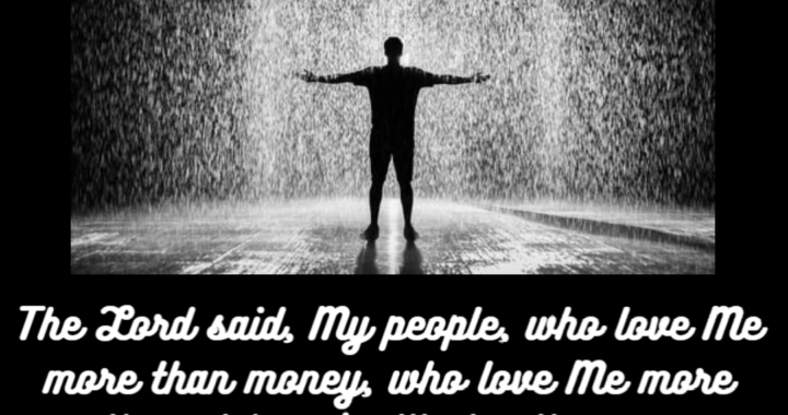 Do you Love God more than Money and Riches? — Robin D Bullock