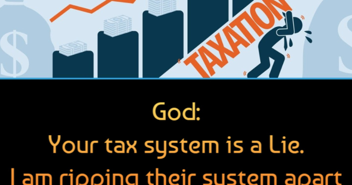 God: Your tax system is a Lie – Julie Green