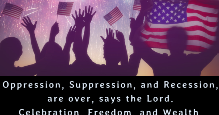 U.S. Prophetic Shift: Freedom, Wealth, and Celebration Are Coming