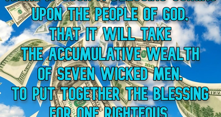 Accumulative Wealth of Seven Wicked Men, Coming to One Righteous