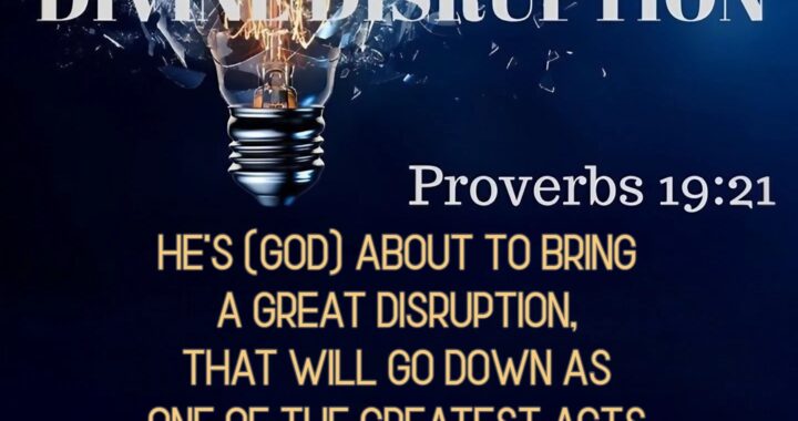 God’s Great Disruption: Streets Will Overflow with Celebration!