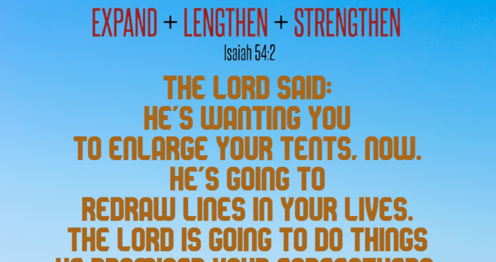 Generational Blessings Are Coming: Enlarge Your Tents of Faith