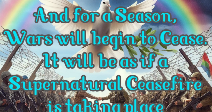 Supernatural Ceasefire: God’s Love Will Bring Transformation In 2024!