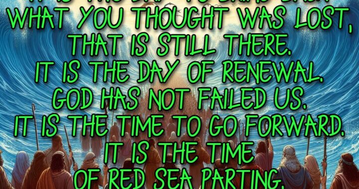 God’s Promise: Time of Renewal and Red Sea Parting