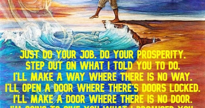 Step Into Divine Prosperity: God Will Make a Way Where There Is No Way!