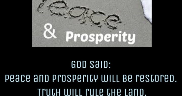 Peace and Prosperity Restored: Truth Will Rule the Land!