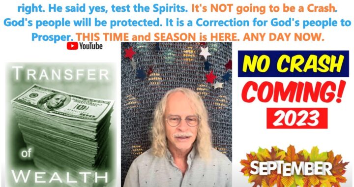 Wealth Transfer: God’s Righteous Will Prosper as the Markets Correct!