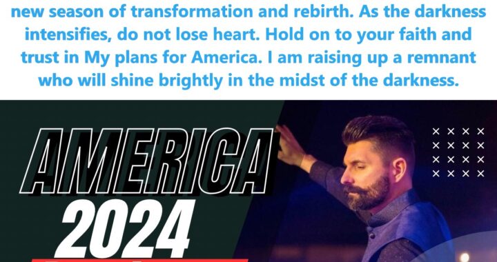 2024 Prophecy: America Will Go Through a Time of Great Darkness