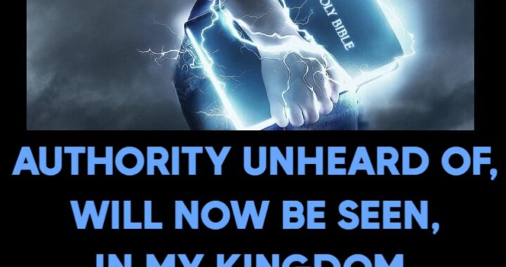 God: Authority Unheard Of, Will Now Be Seen