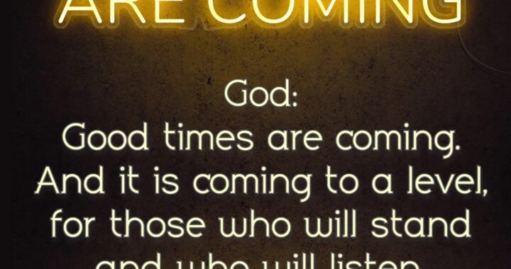 Joyful Time Coming & Major Changes in the Fall