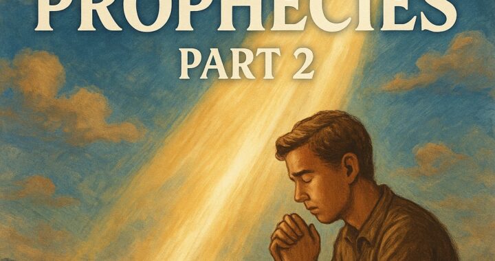 Other Prophecies 2: Summary of Visions and Dreams