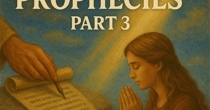 Other Prophecies 3: Summary of Visions and Dreams