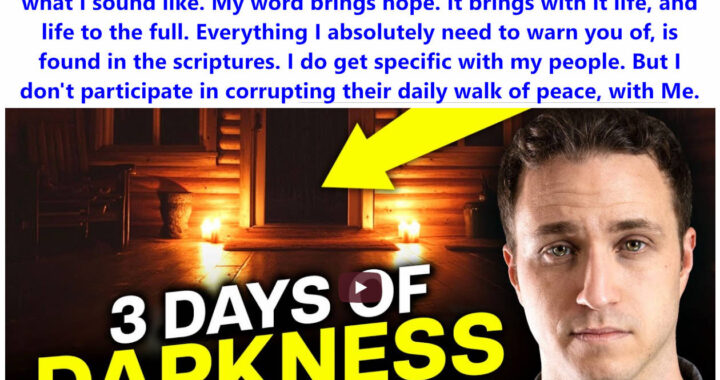 3 Days of Darkness – Holy Spirit Called It a Rumor