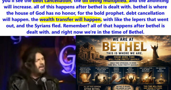 We Are at Bethel – Revival and Wealth Transfer Are Coming
